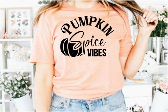 Pumpkin Spice Vibes Graphics for Your T-Shirt & Crafting Line