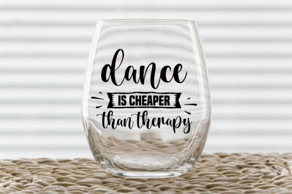 Reviewing Dance is Cheaper Than Therapy Graphics for T-Shirt Designs