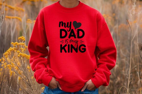 Reviewing My Dad is My King SVG for Commercial Product Creation