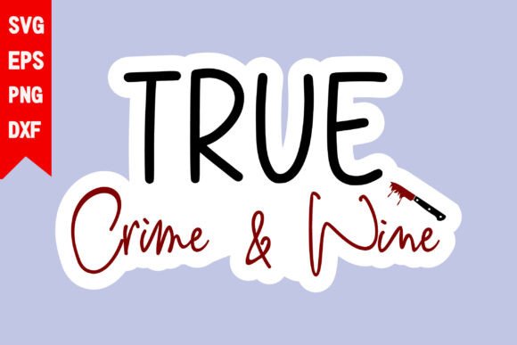 True Crime Wine Graphics for T-Shirt Designs & Editorial Use